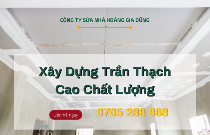 Báo giá thi công trần thạch cao mới nhất năm 2022